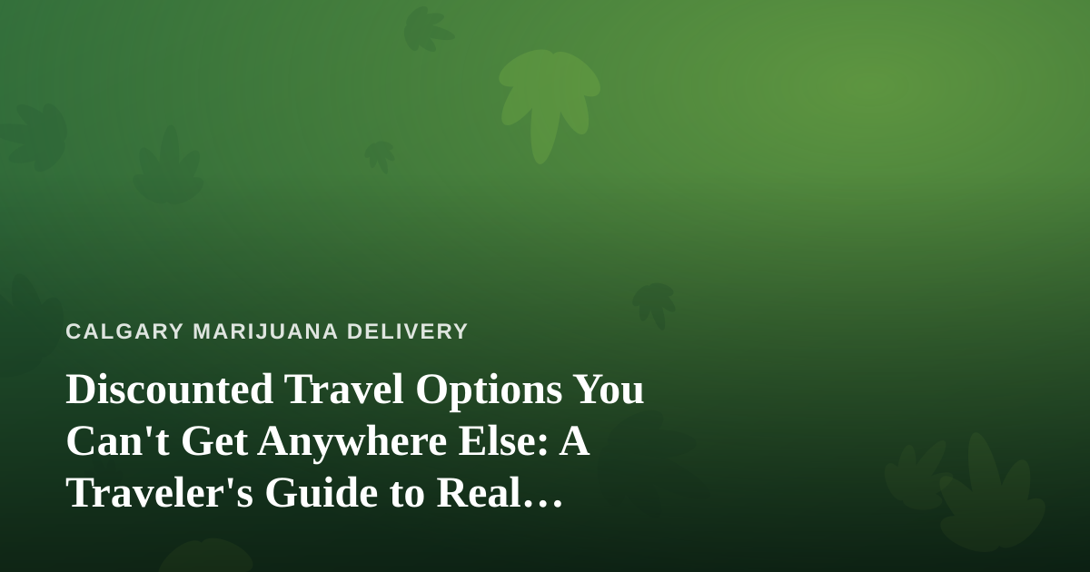 Discounted Travel Options You Can’t Get Anywhere Else: A Traveler’s Guide to Real Savings