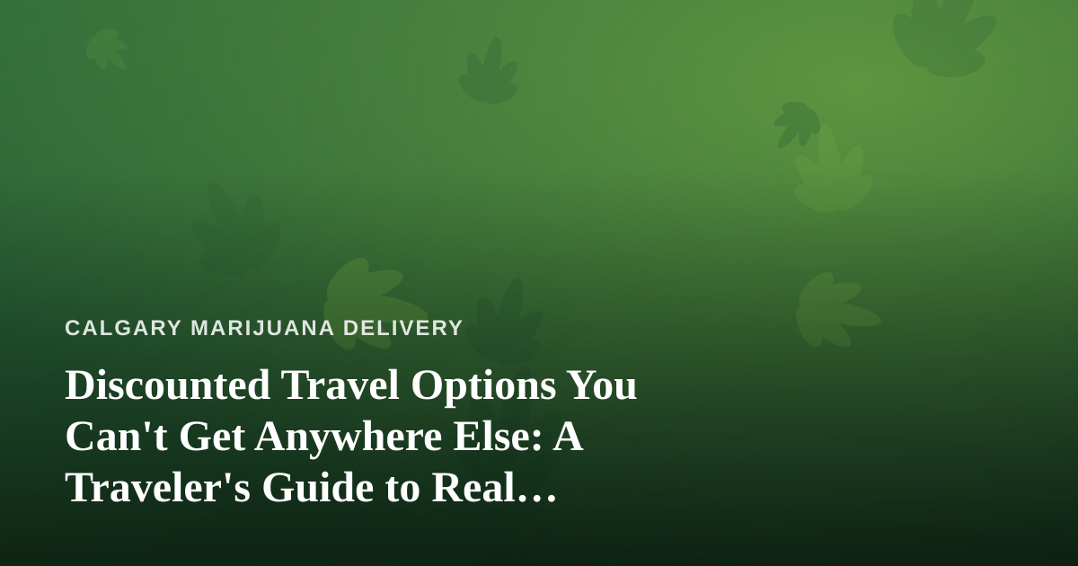 Discounted Travel Options You Can’t Get Anywhere Else: A Traveler’s Guide to Real Savings