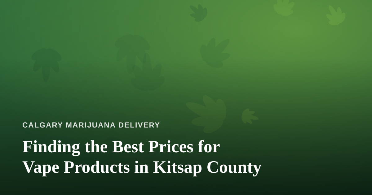 Finding the Best Prices for Vape Products in Kitsap County