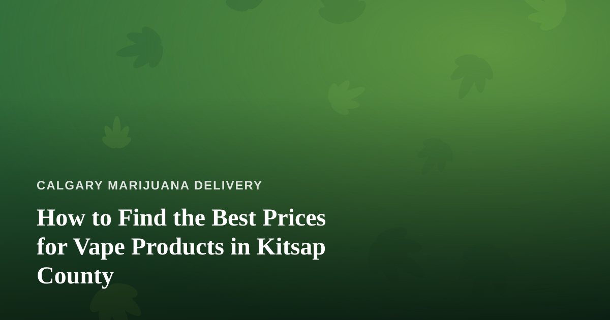 How to Find the Best Prices for Vape Products in Kitsap County