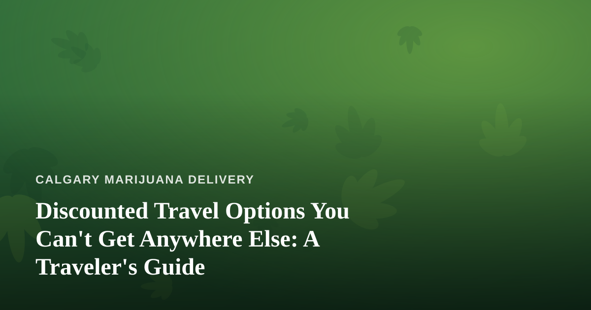 Discounted Travel Options You Can’t Get Anywhere Else: A Traveler’s Guide