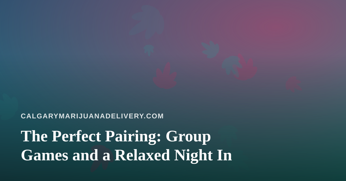 The Perfect Pairing: Group Games and a Relaxed Night In